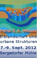 Peter Meede, Ausstellungsankuendigung: Urbane Struktur in Flusslandschaft